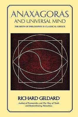 Anaxagoras and Universal Mind by Geldard, Richard G.