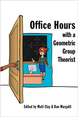 Office Hours with a Geometric Group Theorist by Clay, Matt
