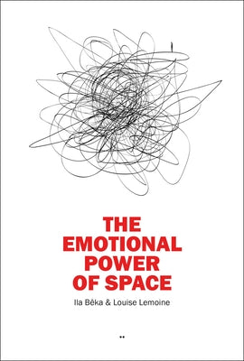 The Emotional Power of Space by Beka, Ila