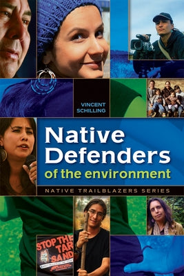 Native Defenders of the Environment by Schilling, Vincent