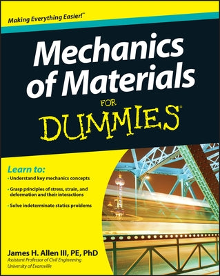 Mechanics of Materials for Dummies by Allen, James H.