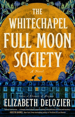 The Whitechapel Full Moon Society by DeLozier, Elizabeth
