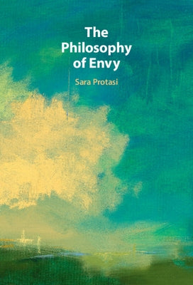 The Philosophy of Envy by Protasi, Sara