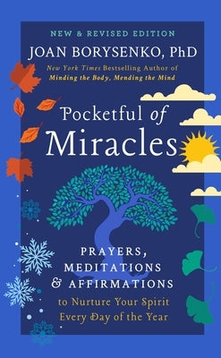 Pocketful of Miracles: Prayers, Meditations, and Affirmations to Nurture Your Spirit Every Day of the Year by Borysenko, Joan