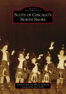 Scots of Chicago's North Shore by Forlow, David
