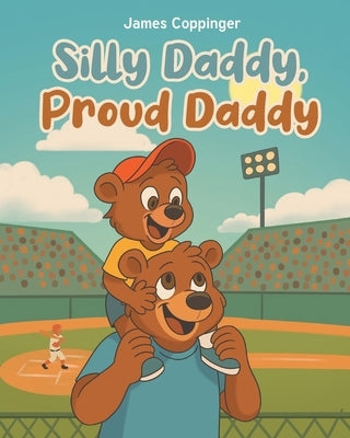 Silly Daddy, Proud Daddy by Coppinger, James