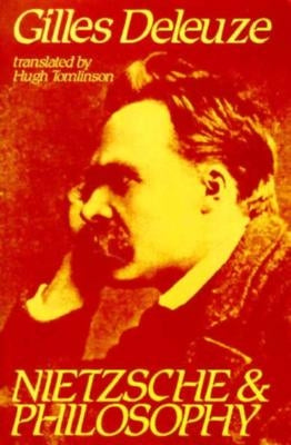 Nietzsche and Philosophy by Deleuze, Gilles