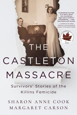 The Castleton Massacre: Survivors' Stories of the Killins Femicide by Cook, Sharon Anne