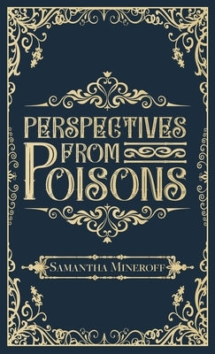 Perspectives from Poisons by Mineroff, Samantha