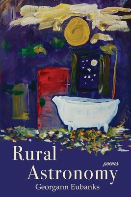 Rural Astronomy by Eubanks, Georgann