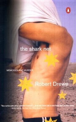 The Shark Net: Memories and Murder by Drewe, Robert