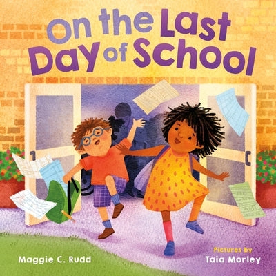 On the Last Day of School by Rudd, Maggie C.
