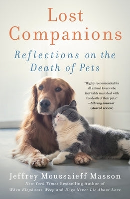 Lost Companions: Reflections on the Death of Pets by Masson, Jeffrey Moussaieff