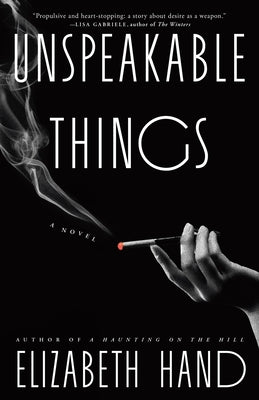Unspeakable Things by Hand, Elizabeth