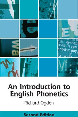 An Introduction to English Phonetics by Ogden, Richard