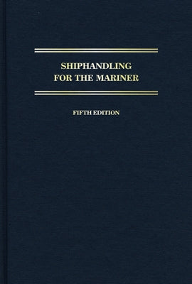 Shiphandling for the Mariner by Macelrevey, Daniel H.