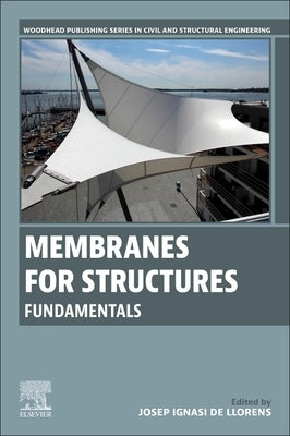 Membranes for Structures: Fundamentals by de Llorens, Josep Ignasi