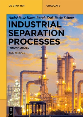 Industrial Separation Processes: Fundamentals by Haan, Andr&#195;&#169; B. de