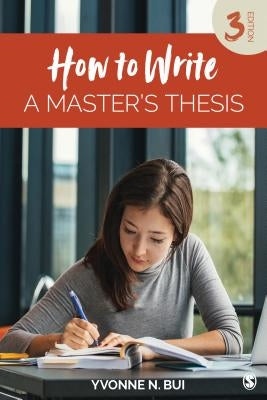 How to Write a Master&#8242;s Thesis by Bui, Yvonne N.