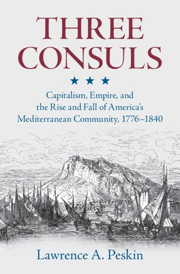 Three Consuls by Peskin, Lawrence A.