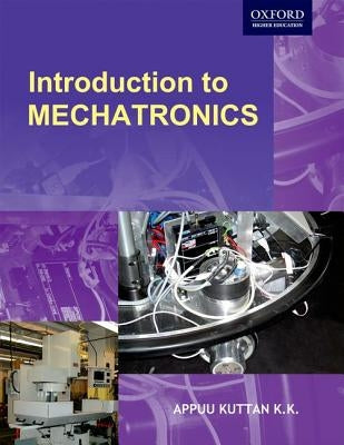 Introduction to Mechatronics by Appukuttan, K. K.