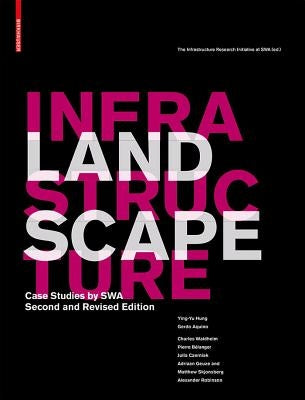 Landscape Infrastructure: Case Studies by Swa by Hung, Ying-Yu