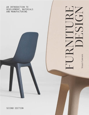 Furniture Design, Second Edition: An Introduction to Development, Materials and Manufacturing by Lawson, Stuart