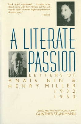 A Literate Passion: Letters of Anaïs Nin & Henry Miller, 1932-1953 by Nin, Ana&#195;&#175;s