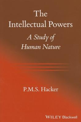 Intellectual Powers by Hacker, P. M. S.