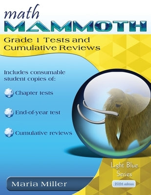 Math Mammoth Grade 1 Tests and Cumulative Reviews by Miller, Maria