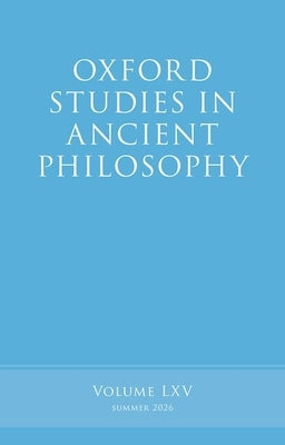 Oxford Studies in Ancient Philosophy: Volume LXV by Kamtekar, Rachana