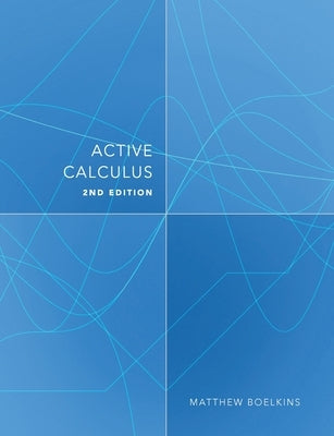 Active Calculus: Single Variable by Boelkins, Matthew