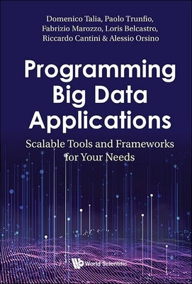 Programming Big Data Applications by Domenico Talia, Paolo Trunfio Fabrizio