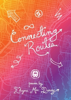 Connecting Routes by Darcy, Elayna Mae