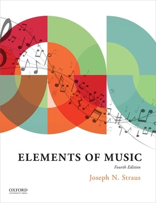 Elements of Music by Straus, Joseph N.