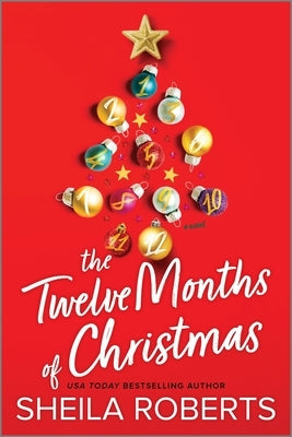 The Twelve Months of Christmas: A Cozy Christmas Romance Novel by Roberts, Sheila