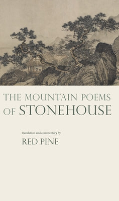 The Mountain Poems of Stonehouse by Pine, Red