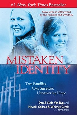 Mistaken Identity: Two Families, One Survivor, Unwavering Hope by Van Ryn