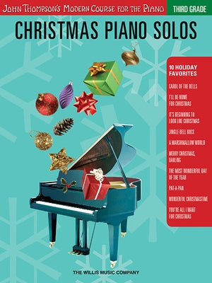 Christmas Piano Solos: Third Grade (Book Only), John Thompsona S Modern Course for the Piano Piano Keyboard Sheet Music Songbook 10 Christmas Songs Ar by Hal Leonard Corp