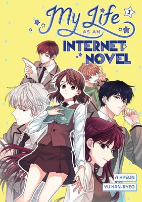 My Life as an Internet Novel, Volume 1 by Hyeon, A.