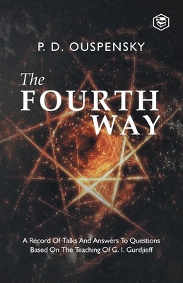 The Fourth Way by Ouspensky, P. D.