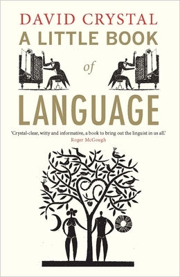 A Little Book of Language by Crystal, David