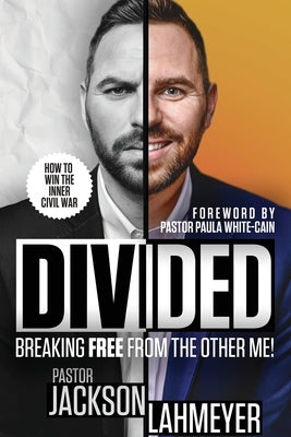 Divided: Breaking Free From the Double Life! by Lahmeyer, Jackson