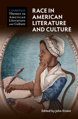 Race in American Literature and Culture by Ernest, John