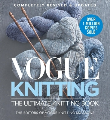 Vogue Knitting the Ultimate Knitting Book: Completely Revised & Updated by Vogue Knitting