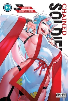 Chained Soldier, Vol. 10: Volume 10 by Takahiro