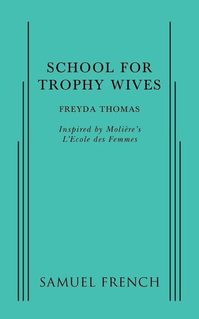 School For Trophy Wives by Thomas, Freyda