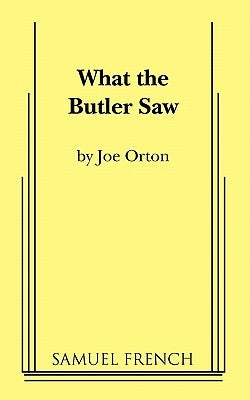 What the Butler Saw by Orton, Joe