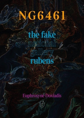 Ng6461: The Fake Rubens by Doxiadis, Euphrosyne