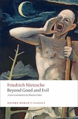 Beyond Good and Evil: Prelude to a Philosophy of the Future by Nietzsche, Friedrich